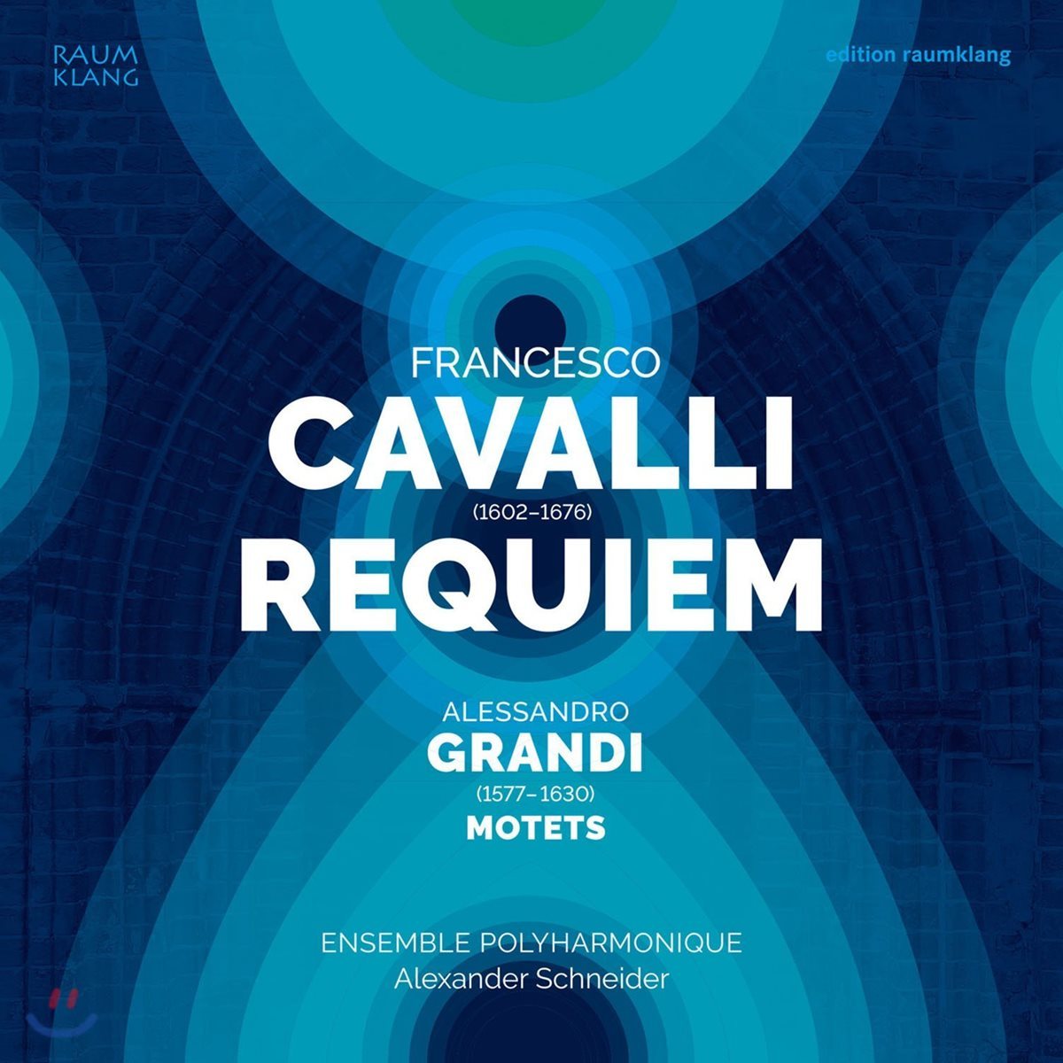Ensemble Polyharmonique 프란체스코 카발리: 레퀴엠 / 그란디: 모테트 - 앙상블 폴리하르모니크, 알렉산더 슈나이더 (Francesco Cavalli: Requiem / Alessandro Grandi: Motets)