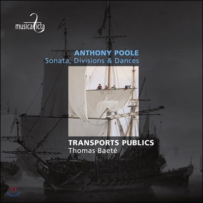 Transports Publics 앤소니 풀: 소나타, 디비전, 춤곡 - 토마스 베아테, 트랜스포츠 퍼블릭스 (Anthony Poole: Sonata, Divisions & Dances)