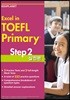 Excel in TOEFL Primary Step 2 ()