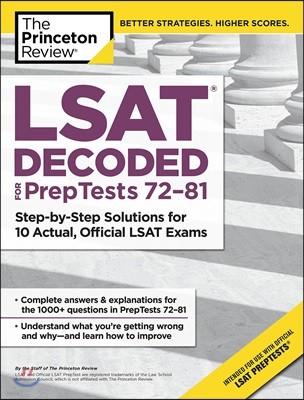 The Princeton Review LSAT Decoded for PrepTests 72-81