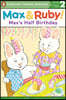 Penguin Young Readers Level 2 : Max and Ruby : Max's Half Birthday