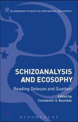 Schizoanalysis and Ecosophy: Reading Deleuze and Guattari