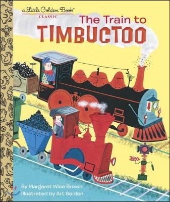 The Train to Timbuctoo