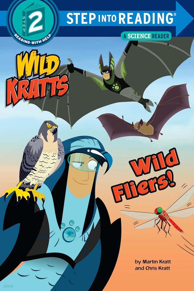 Step Into Reading 2 : Wild Fliers! : Wild Kratts
