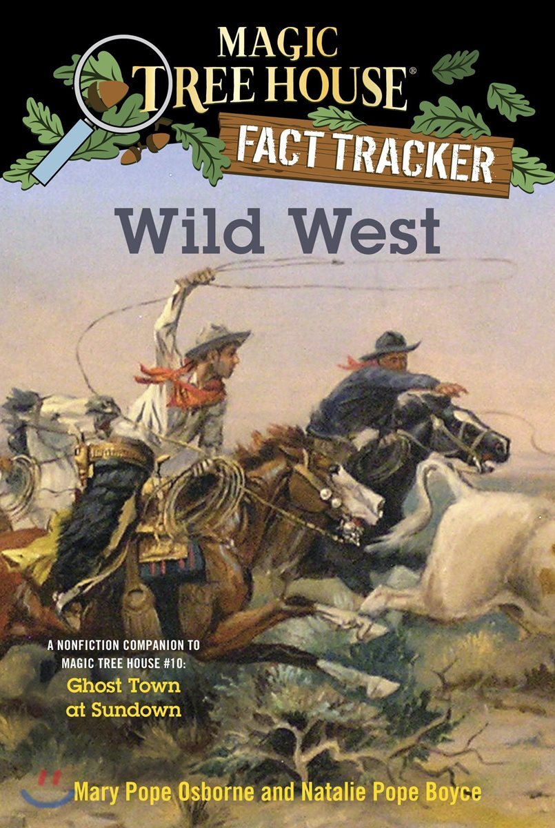 Magic Tree House Fact Tracker #38 : Wild West
