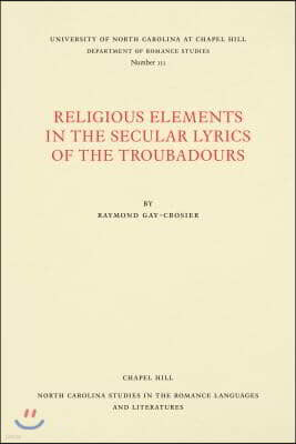 Religious Elements in the Secular Lyrics of the Troubadours