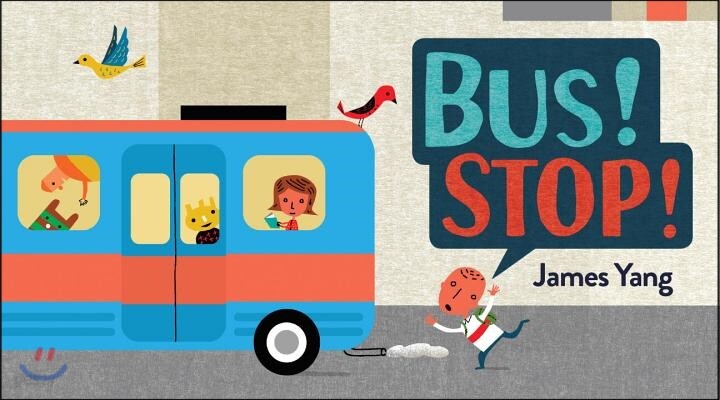 Bus! Stop!