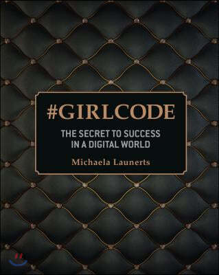 #Girlcode: The Secret to Success in a Digital World
