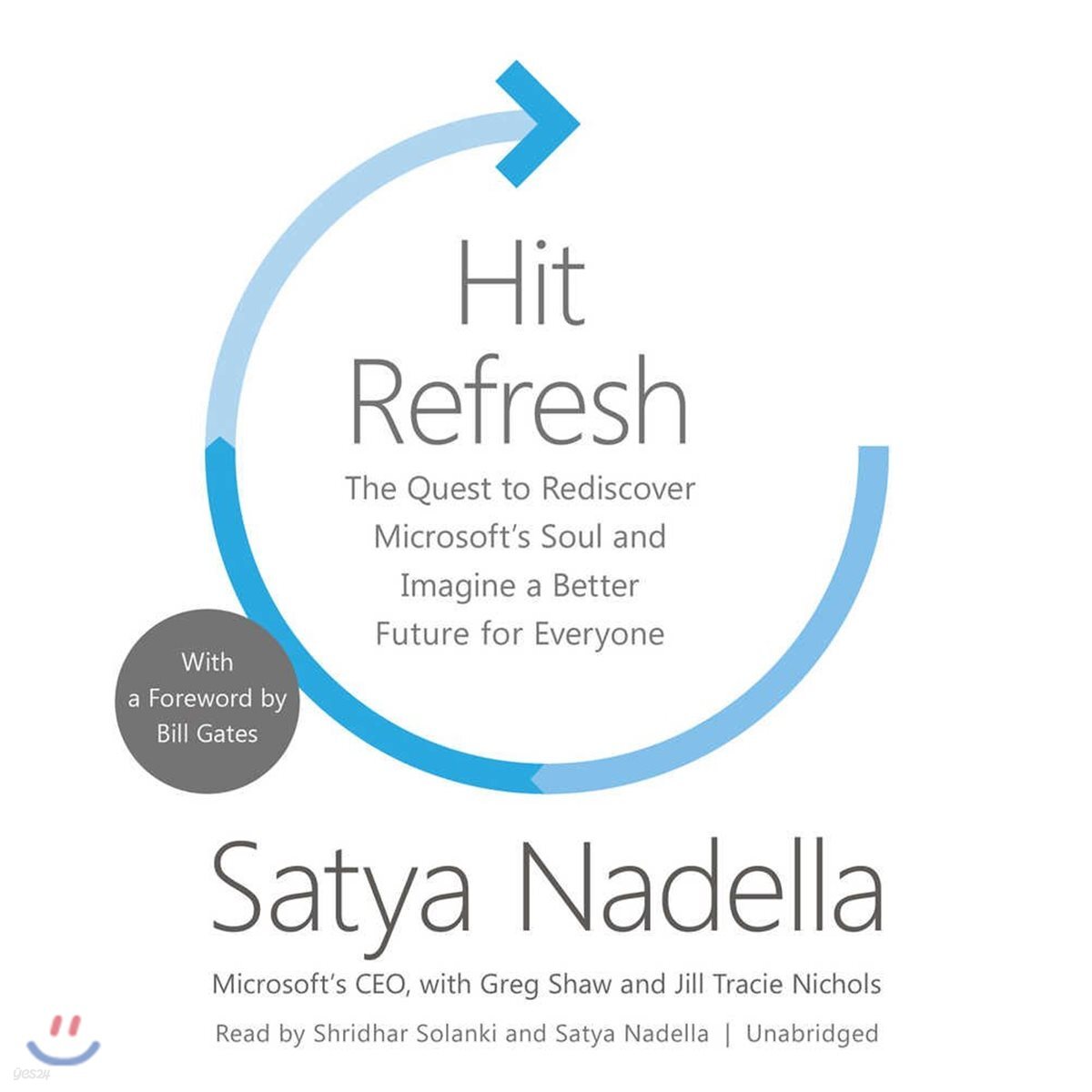 Hit Refresh Lib/E: The Quest to Rediscover Microsoft's Soul and Imagine a Better Future for Everyone