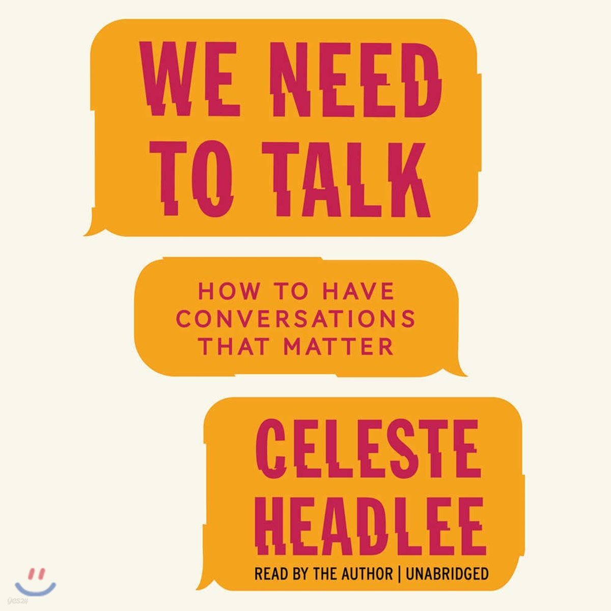 We Need to Talk: How to Have Conversations That Matter