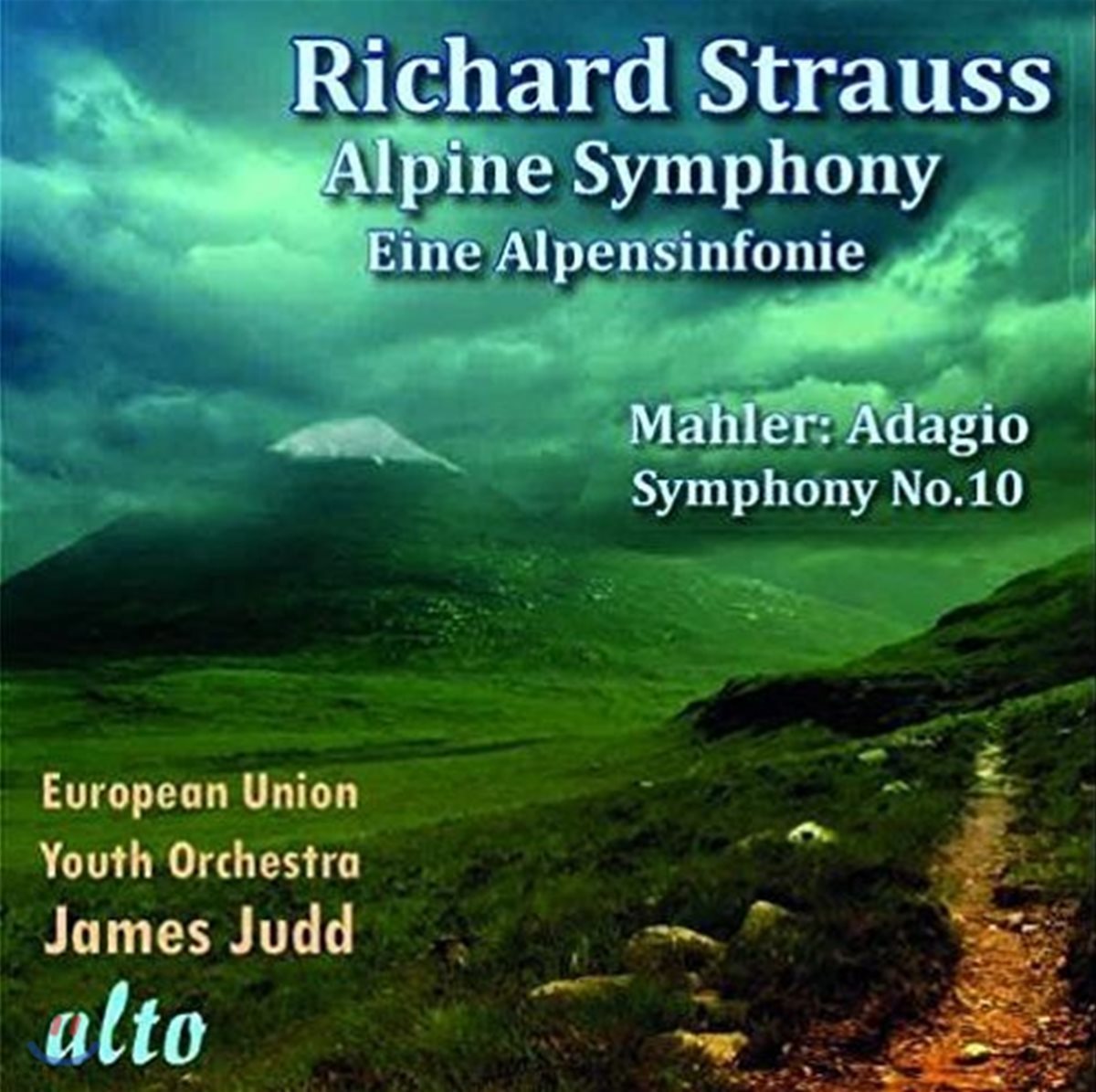 James Judd 슈트라우스: 알프스 교향곡 / 말러: 교향곡 10번 아다지오 - 제임스 주드 (R. Strauss: Alpensinfonie / Mahler: Symphony No.10 Adagio)