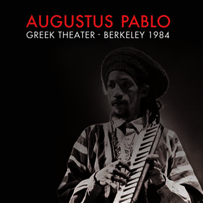 Augustus Pablo — Greek Theater - Berkeley 1984 앨범 커버