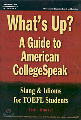 What's Up? A Guide to American Collegespeak