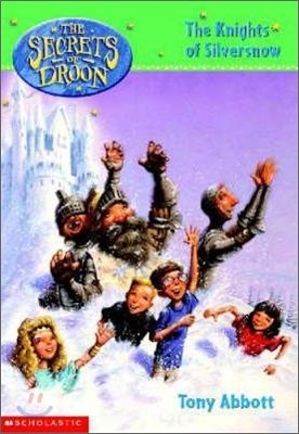 The Secrets of Droon 16 : The Knights of Silversnow