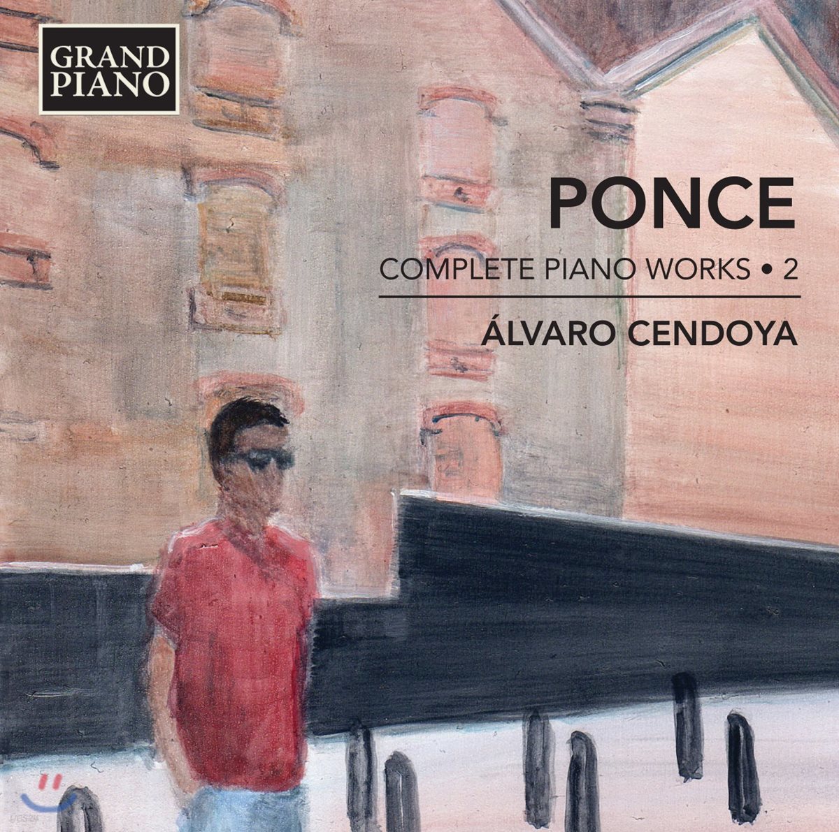 Alvaro Cendoya 마누엘 퐁세: 피아노 작품 전곡 2집 - 쿠바 랩소디, 모음곡, 전주곡 외 (Manuel Ponce: Complete Piano Works 2 - Rapsodia Cubana I, Suite Cubana, Preludio) 알바로 센도야