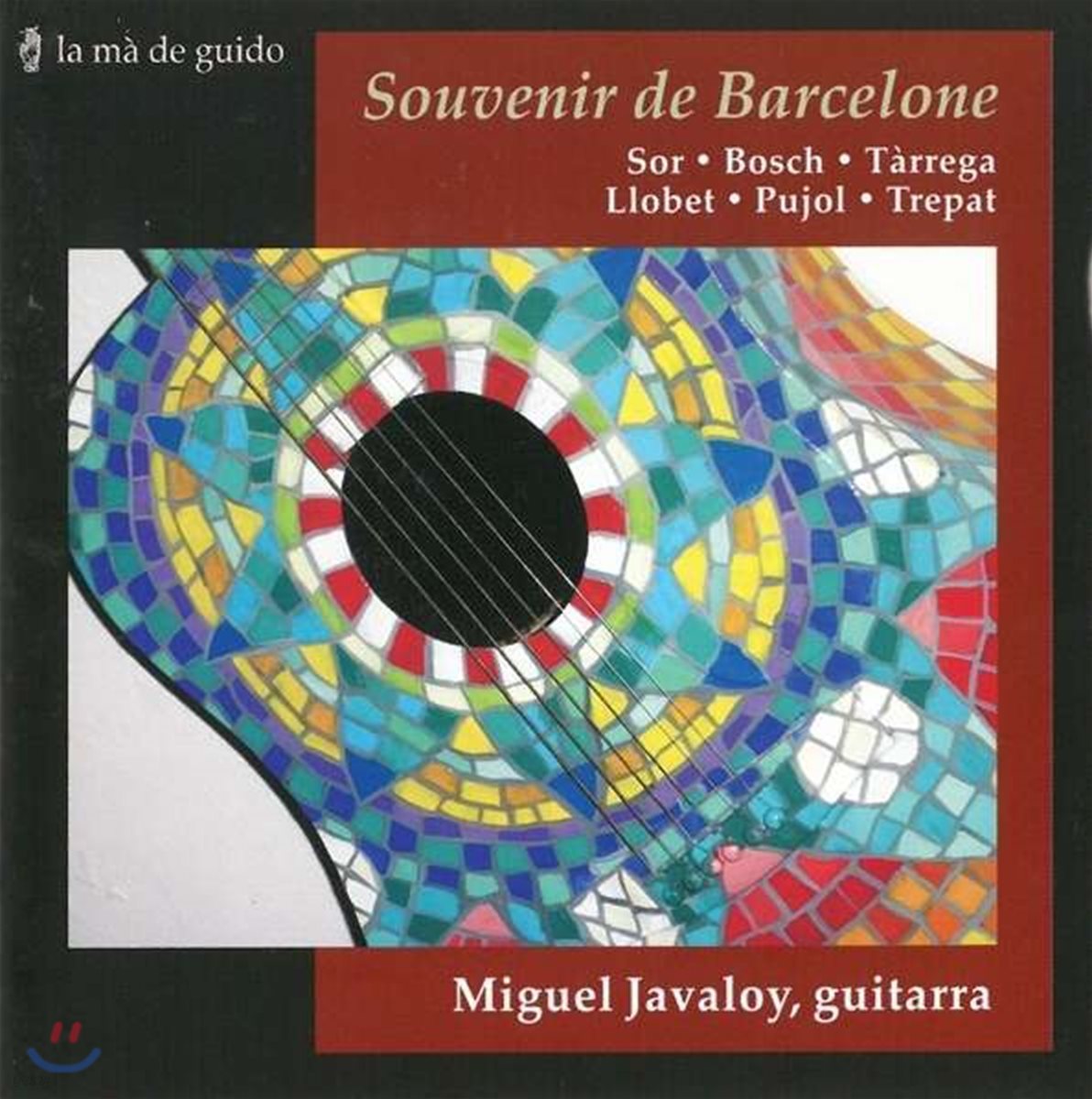 Miguel Javaloy 바르셀로나의 기타 음악 - 소르 / 보슈 / 타레가 / 푸욜 / 료벳 (Souvenir de Barcelone - Sor / Bosch / Tarrega / Pujol / Llobet / Trepat) 미겔 자발로이