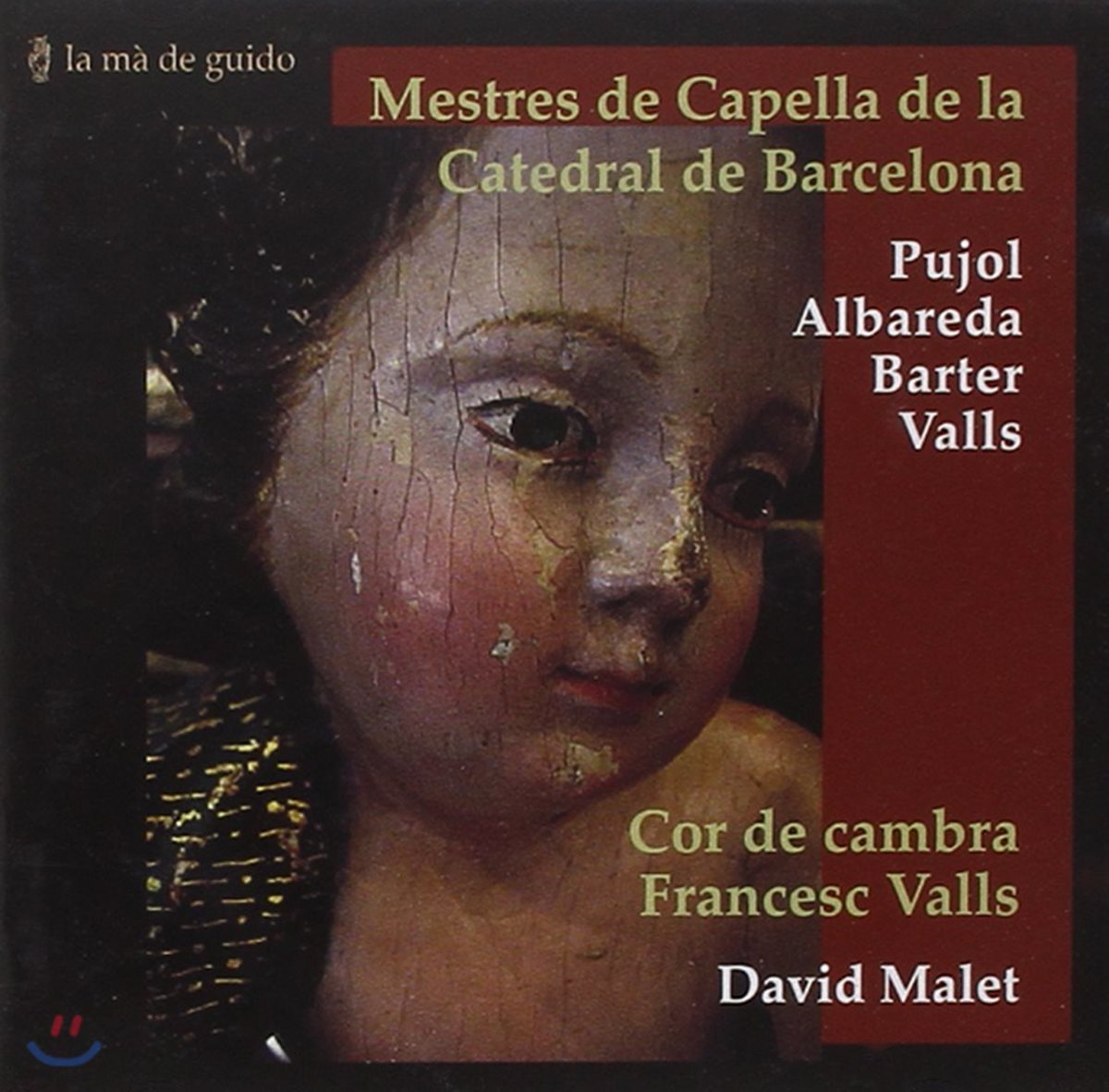 David Malet 17세기 바르셀로나 성당의 교회음악 - 푸욜 / 알바레다 / 바르테르 외 (Mestres de Capella de la Catedral de Barcelona - J.P. Pujol / Albareda / Barter) 프란세스크 발스 실내합창단, 다비드 말레