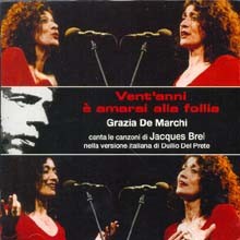 Grazia De Marchi - Canta Jacques Brel: Vent'anni E Amarsi Alla Follia