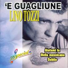 Lino Tozzi - 'E Giagliune