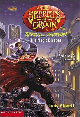 The Secrets of Droon Special Edition #1 : The Magic Escapes