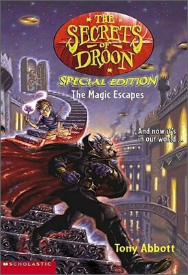 The Secrets of Droon Special Edition #1 : The Magic Escapes
