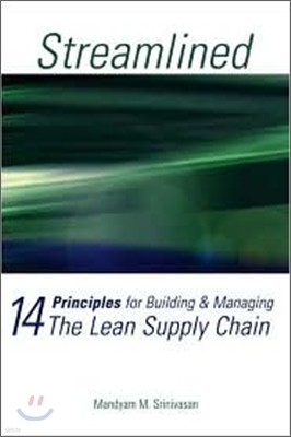 Streamlined : 14 Principles for Building & Managing the Lean Supply Chain