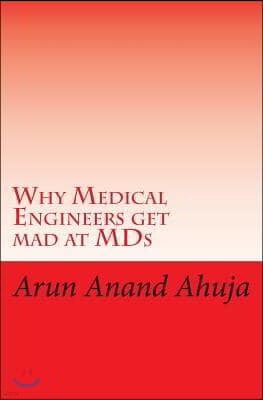 Why Medical Engineers Get Mad at MDS