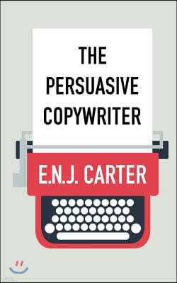 The Persuasive Copywriter