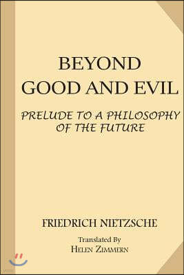 Beyond Good and Evil: Prelude to a Philosophy of the Future