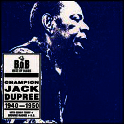 Champion Jack Dupree - Champion Jack Dupree 1940-1950 (CD)