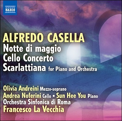  / Francesco La Vecchia ī: ÿ ְ, 5 , īƼƳ (Alfredo Casella: Notte di maggio Op.20, Cello Concerto Op.58, Scarlattiana Op.44)