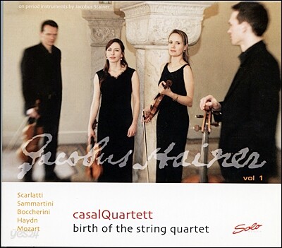Casal Quartet 스카를라티, 삼마르티니, 보케리니, 하이든, 모차르트: 현악 사중주 1집