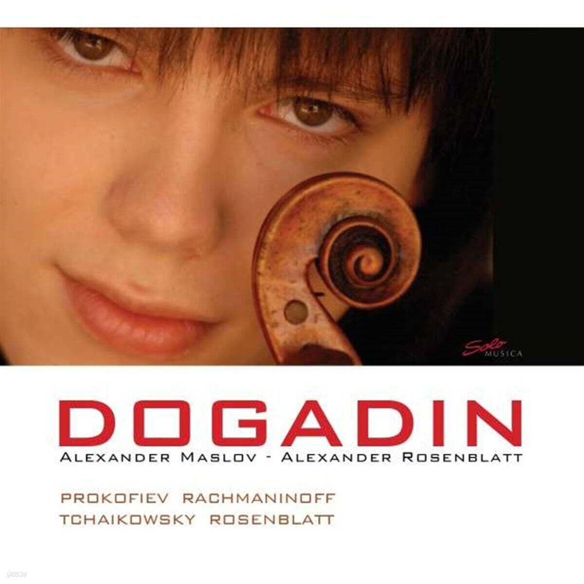 Sergey Dogadin 프로코피에프: 바이올린 소나타 1번 / 라흐마니노프: 보칼리제 외 (Prokofiev: Violin Sonata Op.80 / Rachmaninov: Vocalise Op.34 No.14)