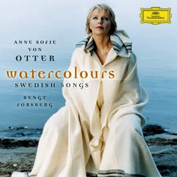 Watercolours - Swedish Recital : Anne Sofie Von OtterBengt Forsberg