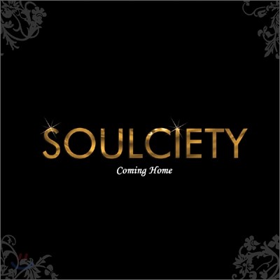 소울 사이어티 (Soulciety) - Coming Home