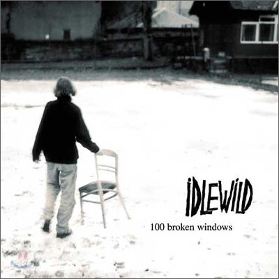 Idlewild - 100 Broken Windows (10th Anniversary Special Edition)