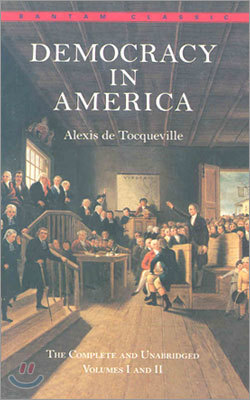 Democracy in America: The Complete and Unabridged Volumes I and II