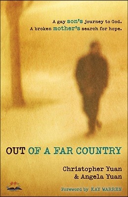 Out of a Far Country: A Gay Son's Journey to God, a Broken Mother's Search for Hope