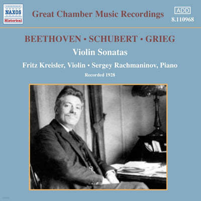 Fritz Kreisler / Sergey Rachmaninov 亥 / Ʈ / ׸: ̿ø ҳŸ  (Beethoven Violin Sonata No.8 Op.30 / Schubert: Violin Sonata No.5 D.574 / Grieg: Violin Sonata No.3 Op.45) 