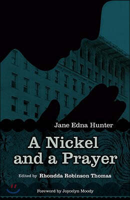 Nickel and a Prayer: The Autobiography of Jane Edna Hunter