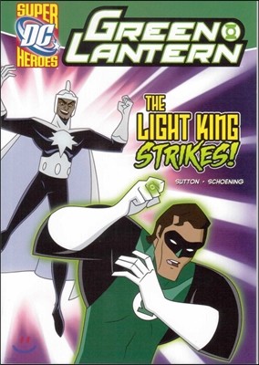Capstone Heroes(Green Lantern) : The Light King Strikes!