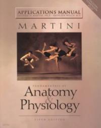 Fundamentals of Anatomy and Physiology Applications Manual