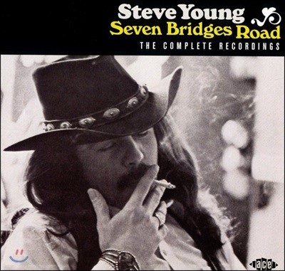 Steve Young (Ƽ ) - Seven Bridges Road: The Complete Recordings