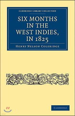 Six Months in the West Indies, in 1825