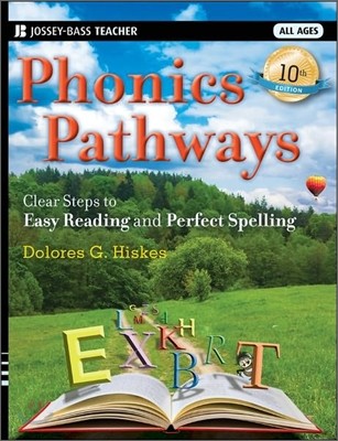 Phonics Pathways: Clear Steps to Easy Reading and Perfect Spelling