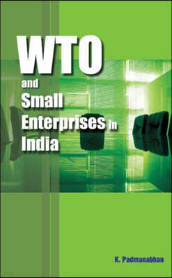 WTO and Small Enterprises in India