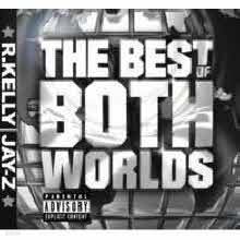 R. Kelly & Jay-Z - The Best Of Both Worlds ()