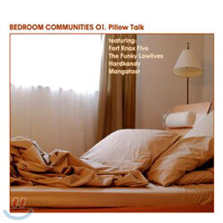 Bedroom Communities 01. Pillow Talk