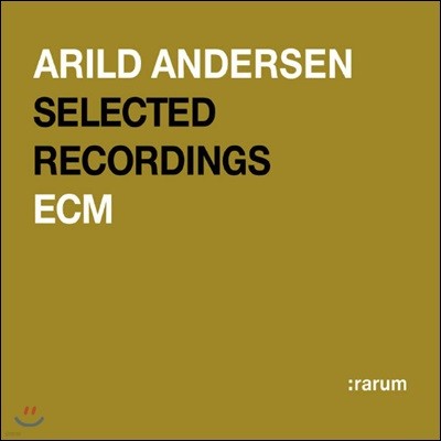 Arild Andersen - ECM Selected Recordings : Rarum XIX