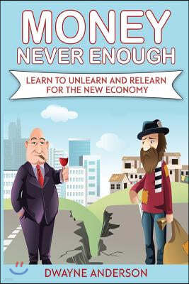 Money Never Enough: Learn to Unlearn and Relearn for the New Economy